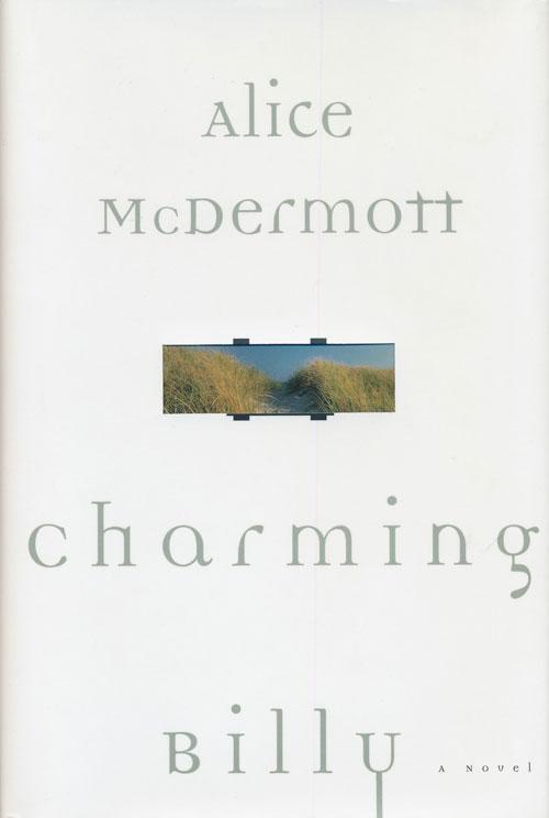 Alice McDermott: Charming Billy (Hardcover, 1997, Farrar Straus and Giroux)