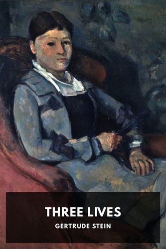 Gertrude Stein: Three Lives (2018, Standard Ebooks)