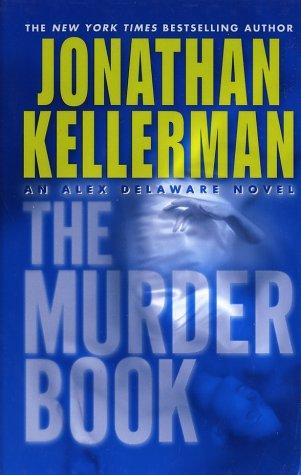 Jonathan Kellerman: The Murder Book (Hardcover, 2002, Ballantine Books)