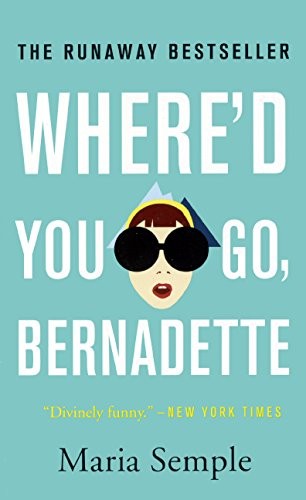 Maria Semple: Where'd You Go, Bernadette (Hardcover, 2014, Turtleback Books)