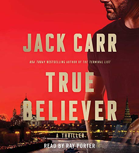 Ray Porter, Jack Carr: True Believer (AudiobookFormat, 2019, Simon & Schuster Audio)