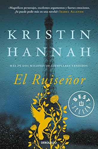 Kristin Hannah: El ruiseñor / The Nightingale (Spanish Edition) (Paperback, Spanish language, 2017, Debolsillo)