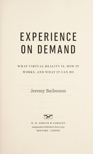 Jeremy Bailenson: Experience on demand (2018, W. W. Norton & Company, Inc.)