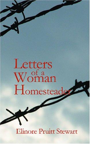 Elinore Pruitt Stewart: Letters of a Woman Homesteader (Paperback, BiblioBazaar)