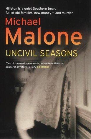 Michael Malone: Uncivil Seasons (Paperback, 2002, Constable and Robinson)
