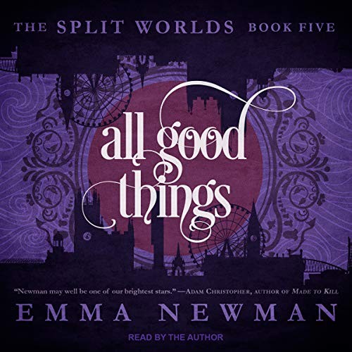 Emma Newman: All Good Things (AudiobookFormat, 2021, Tantor and Blackstone Publishing)