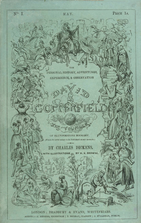 Charles Dickens: David Copperfield or The Personal History, Adventures, Experience and Observation of David Copperfield the Younger of Blunderstone Rookery (Which He Never Meant to Publish on Any Account) (1852, Bradbury and Evans)