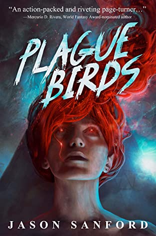Jason Sanford: Plague Birds (EBook, 2021, Apex)