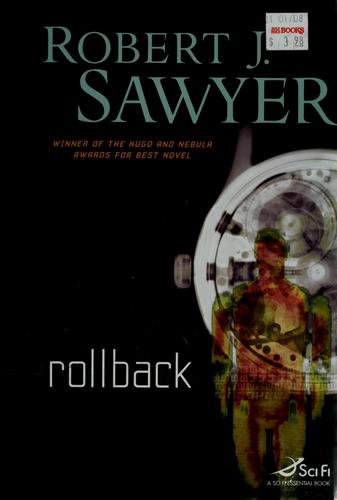 Robert J. Sawyer: Rollback (Sci Fi Essential Books) (Hardcover, Tor Books)