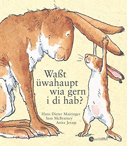 Sam McBratney: Waßt üwahaupt wia gern i di hab? (Hardcover, 2006, FISCHER Sauerländer)