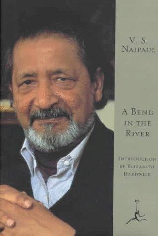 V. S. Naipaul: A bend in the river (1997, Modern Library)