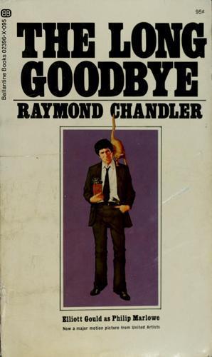 Raymond Chandler: The long goodbye (Paperback, 1971, Ballantine Books)