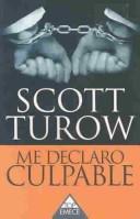 Scott Turow: Me declaro culpable (1996, Emece)