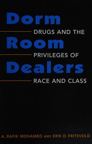 A. Rafik Mohamed: Dorm room dealers (2009, Lynne Rienner Publishers, Inc., Lynne Rienner Publishers)