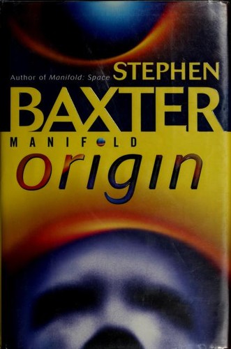 Stephen Baxter: Manifold: Origin (Hardcover, Del Rey)