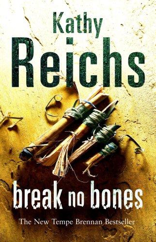 Kathy Reichs: Break No Bones (Paperback, 2007, Arrow, Arrow Books)