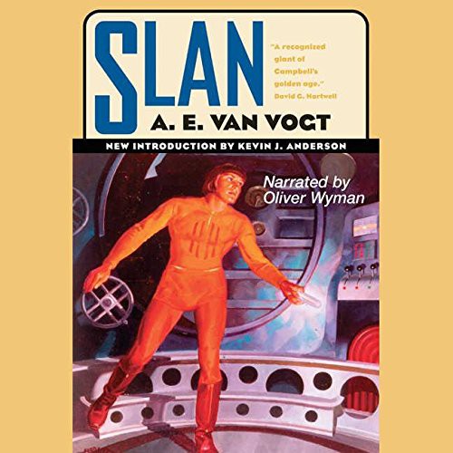 A. E. van Vogt, Kevin J. Anderson, Oliver Wyman: Slan (AudiobookFormat, Blackstone Publishing)