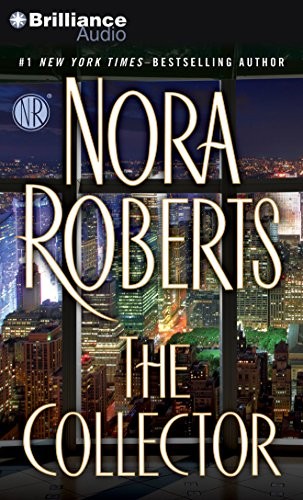 Nora Roberts: The Collector (AudiobookFormat, 2015, Brilliance Audio)