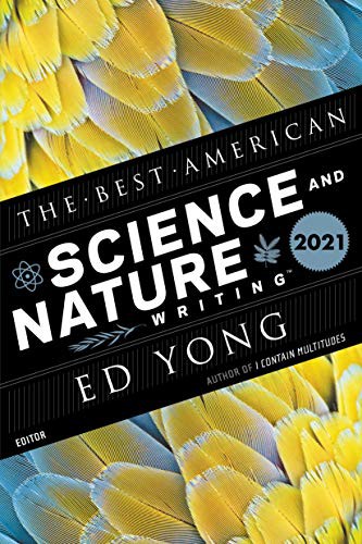 Jaime Green, Ed Yong: The Best American Science and Nature Writing 2021 (Paperback, 2021, Mariner Books)