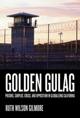 Ruth Wilson Gilmore: Golden Gulag (Hardcover, 2007, University of California Press)