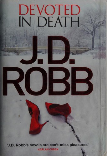 Nora Roberts: Devoted in Death: 41 (2015, Piatkus, Piatkus Books)