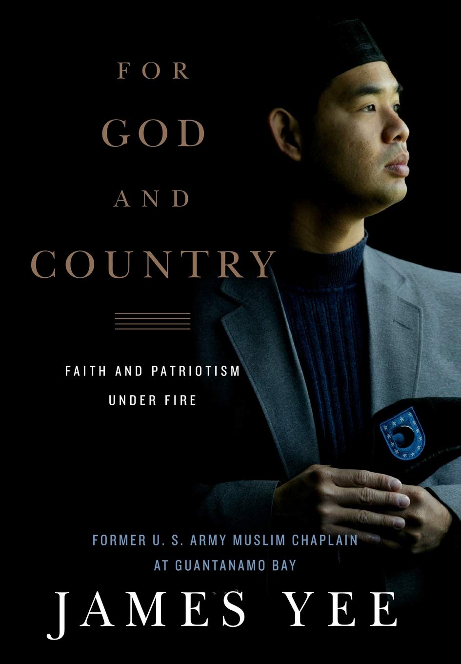 James Yee: For God and Country (Hardcover, 2005, Public Affairs)