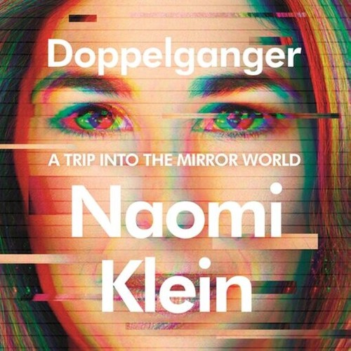 Naomi Klein: Doppelganger (AudiobookFormat, 2023, Macmillan Audio)