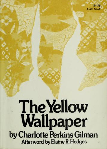 Charlotte Perkins Gilman: The Yellow Wall Paper (1973, The Feminist Press)