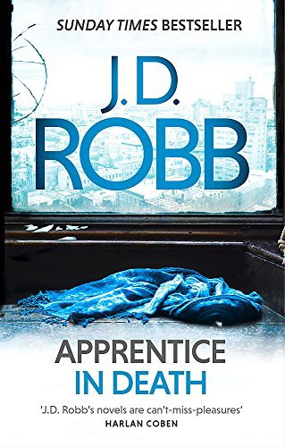 Nora Roberts: Apprentice in Death (Paperback, 2018, Piatkus, PIATKUS BOOKS)