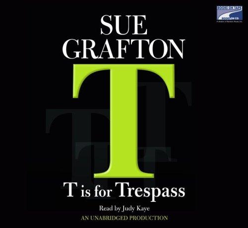 Sue Grafton: T Is for Trespass (AudiobookFormat, 2007, Books on Tape)