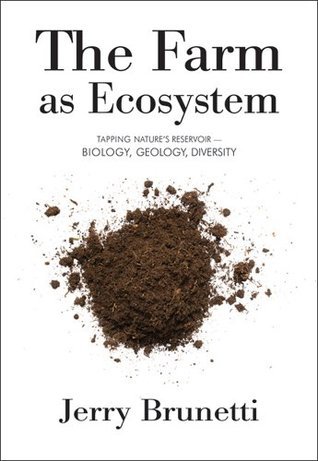 Jerry Brunetti: Farm As Ecosystem (2014, Acres U.S.A., Inc.)