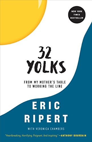 Eric Ripert, Veronica Chambers: 32 Yolks (Paperback, 2017, Random House Trade Paperbacks)