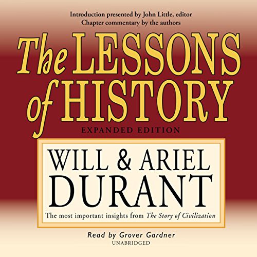 Grover Gardner, Will Durant, Ariel Durant: The Lessons of History (AudiobookFormat, 2010, Blackstone Pub)