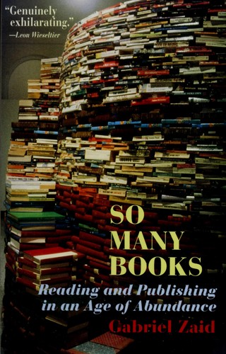 Gabriel Zaid: So many books (2004, Paul Dry Books)