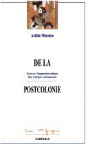 Achille Mbembe: De la postcolonie (French language, 2000, Karthala)