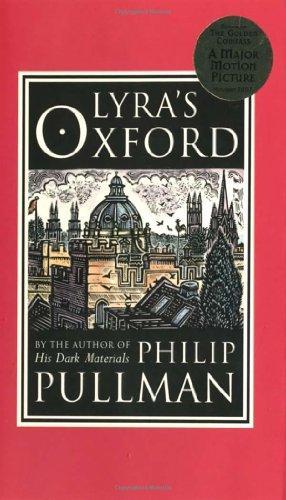 Philip Pullman: Lyra's Oxford (2003)