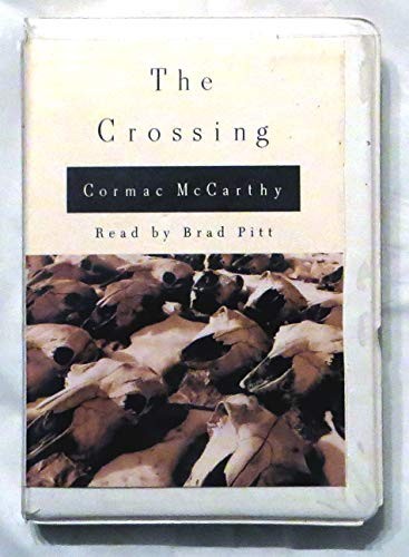 Cormac McCarthy: The Crossing (AudiobookFormat, 2002, Books on Tape, Inc.)