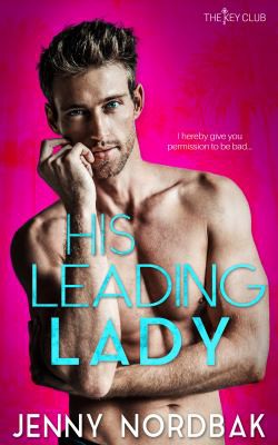 Jenny Nordbak: His Leading Lady (2021, Catlins Press)