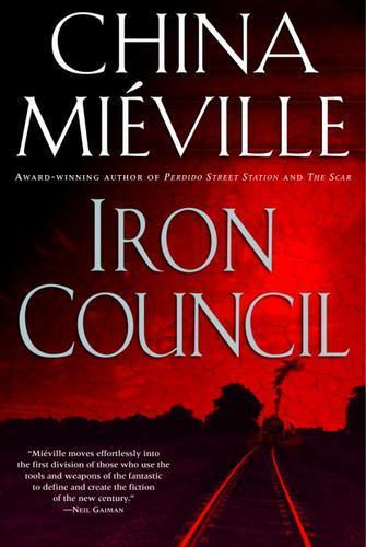 China Miéville: Iron Council (2004)