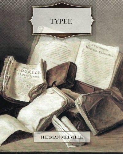 Herman Melville: Typee (Paperback, CreateSpace Independent Publishing Platform)