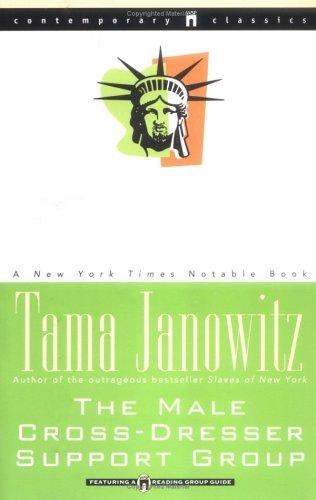 Tama Janowitz: The male cross-dresser support group (1994, Washington Square Press)