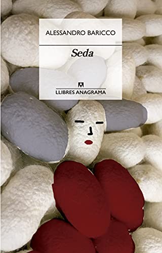 Alessandro Baricco, Mercè Canela: Seda (Paperback, 2021, Anagrama, Editorial Anagrama)