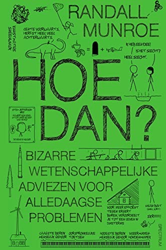 Randall Munroe: Hoe dan? (Paperback, Dutch language, 2021, Unieboek | Het Spectrum)