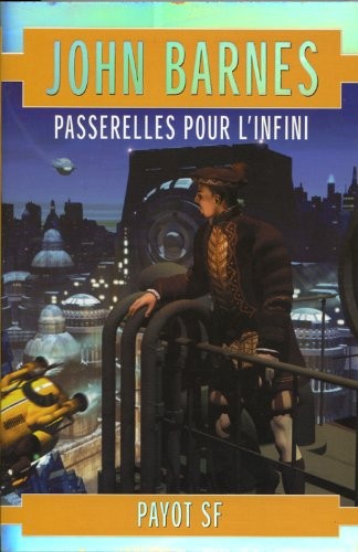 John Barnes: Passerelles pour l'infini (French language, Payot)