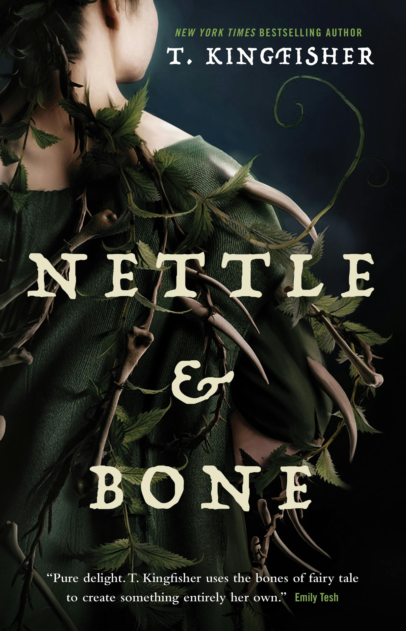 T. Kingfisher: Nettle & Bone (Hardcover, 2022, Tor Books)