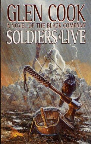 Glen Cook: Soldiers live (2001)