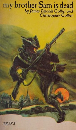 James Lincoln Collier, J Collier: My Brother Sam Is Dead (1974, Scholastic Book Services)