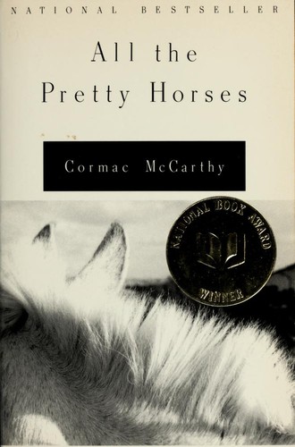 Cormac McCarthy: All the Pretty Horses (1993, Vintage Books)