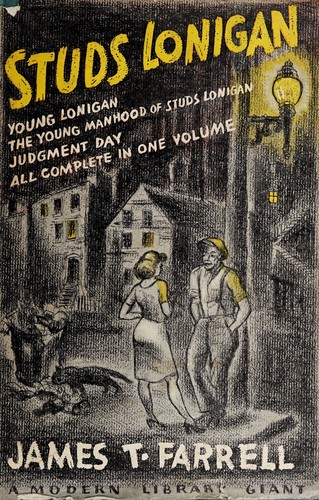 James T. Farrell: Studs Lonigan (1938, Random House)