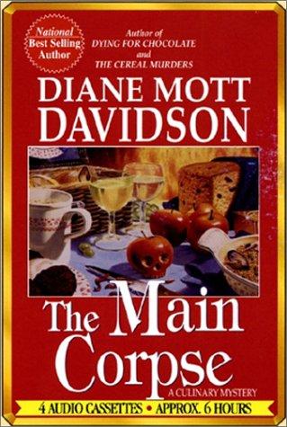 Diane Mott Davidson: The Main Corpse (AudiobookFormat, 2001, Media Books Audio Publishing)